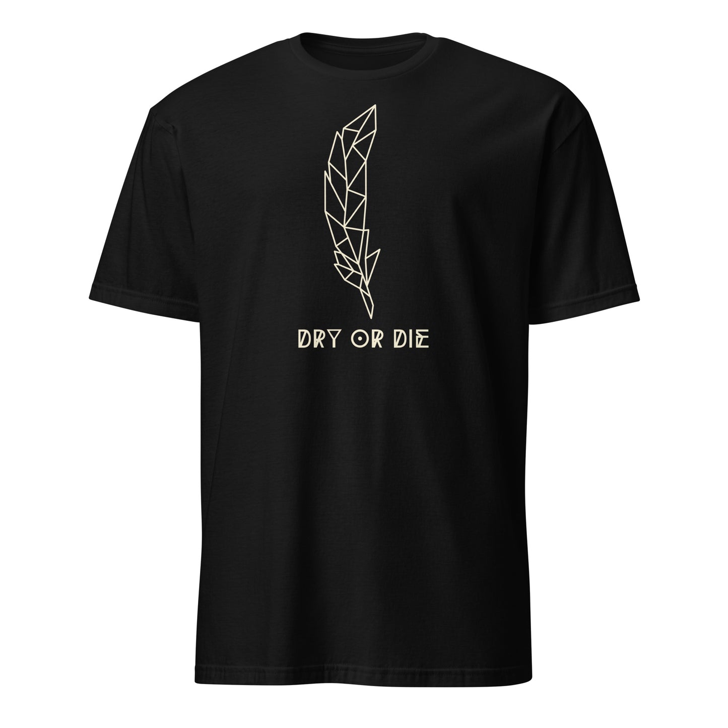 Dry or Die Short-Sleeve Unisex T-Shirt